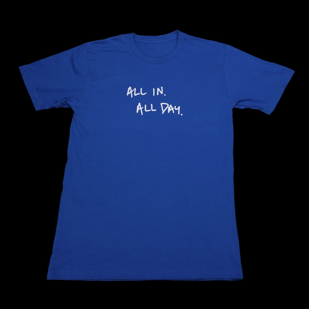 All In, All Day T-Shirt